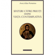 Sfaturi catre preoti despre viata contemplativa - Avva Iulian Pomerius