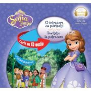 Sofia Intai. O intrecere cu peripetii. Invitatie la petrecere (format mic ) (Carte + CD audio) - Disney