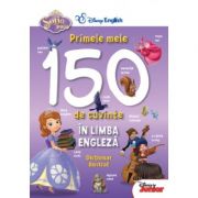 Sofia Intai. Primele mele 150 de cuvinte in limba engleza – Disney Enciclopedii Dictionare si Atlase. Dictionare imagine 2022