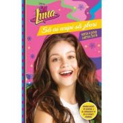 Soy luna. sa ai aripi sa zbori. seria a doua. vol. 1 - disney