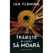 Traieste si lasa-i sa moara – Ian Fleming librariadelfin.ro imagine 2022
