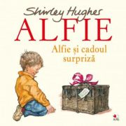 Alfie si cadoul surpriza - shirley hughes