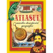 Atlasul marilor descoperiri geografice Enciclopedii Dictionare si Atlase. Atlase, Harti de perete si Planse tematice imagine 2022