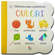 Carticica mea cu ferestruici. Culori