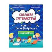 Culegere interactiva de exercitii transdisciplinare. Clasa pregatitoare – Aurelia Arghirescu Auxiliare scolare. Auxiliare Clasa Pregatitoare. Dezvoltare personala imagine 2022