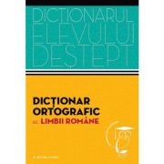 Dictionar ortografic al limbii romane. Dictionarul elevului destept – Irina Panovf librariadelfin.ro