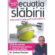 Ecuatia slabirii – Dr. Serban Damian librariadelfin.ro imagine 2022