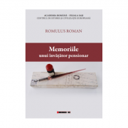 Memoriile unui invatator pensionar - Romulus Roman