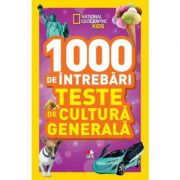 National Geographic Kids. 1000 de intrebari. Teste de cultura generala (vol. 4)