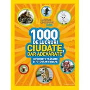 National Geographic Kids. 1000 de lucruri ciudate, dar adevarate. Informatii trasnite si fotografii bizare librariadelfin.ro