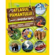 National Geographic Kids. Atlasul Pamantului pentru aventurieri. Harti, jocuri, activitati pentru distractii extreme librariadelfin.ro