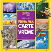 National Geographic Kids. Prima mea carte despre vreme – Karen de Seve imagine 2022