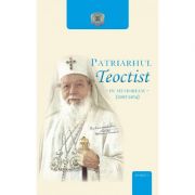 Patriarhul Teoctist. In memoriam 2007-2014 (album) librariadelfin.ro imagine 2022 cartile.ro