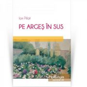 Pe Arges in sus - Ion Pillat