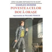 Povestea celor doua orase - Charles Dickens, Pauline Francis