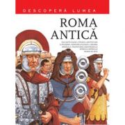 Roma Antica. Descopera Lumea (vol. 2)