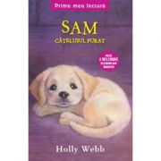 Sam, catelusul furat. Prima mea lectura – Holly Webb de la librariadelfin.ro imagine 2021