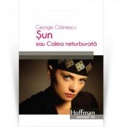 Sun sau Calea neturburata - George Calinescu