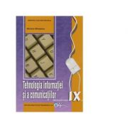 Tehnologia informatiei si a comunicatiilor. manual pentru clasa a ix-a - mariana milosescu