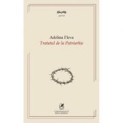 Tratatul de la Patriarhie - Adelina Fleva