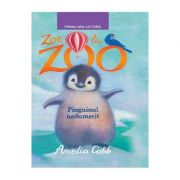 Zoe la Zoo. Pinguinul nedumerit. Prima mea lectura – Amelia Cobb librariadelfin.ro