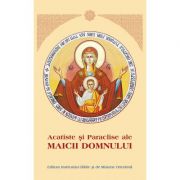 Acatiste si Paraclise ale Maicii Domnului