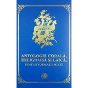 Antologie corala – Pr. Prof. Dr. Nicu Moldoveanu imagine 2022