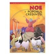 Biblia pentru copii 1. Noe si poporul credintei