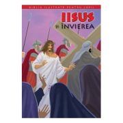 Biblia pentru copii 11. Iisus si invierea