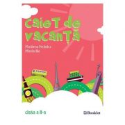 Caiet de vacanta clasa a 2-a ed. 2018 - marilena nedelcu, mirela ilie
