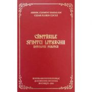 Cantarile Sfintei Liturghii. Antologie psaltica – Arhim. Clement Haralam imagine 2022