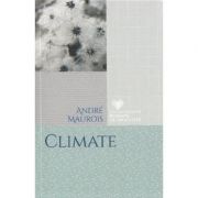 Climate – Andre Maurois librariadelfin.ro