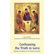 Confessing the Truth in Love - Daniel, BOR Patriarch