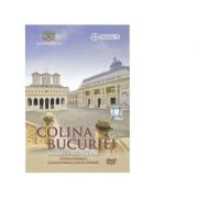 DVD Colina Bucuriei. Catedrala Patriarhala, Resedinta Patriarhala si Palatul Patriarhiei librariadelfin.ro