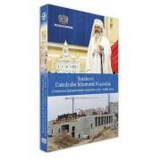 DVD Santierul Catedralei Mantuirii Neamului librariadelfin.ro