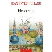 Hesperus – Ioan Petru Culianu Beletristica. Literatura Romana. Science Fiction imagine 2022