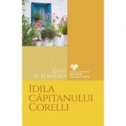 Idila capitanului Corelli – Louis de Bernieres Beletristica. Literatura Universala. Romantice imagine 2022
