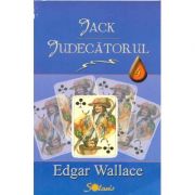 Jack Judecatorul – Edgar Wallace librariadelfin.ro