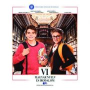 Limba si literatura materna maghiara. Manual pentru clasa VI - Kollo Zsofia, Szocs Hedviga, Orosz AnnaBella, Tamas Adel, Bartalis Boroka, Pataki Eniko