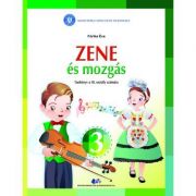 Muzica si miscare pentru scolile si sectiile cu predare in limba materna maghiara. Manual pentru clasa III - Forika Eva