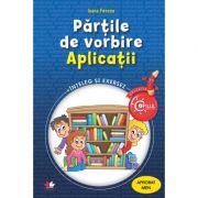 Partile de vorbire. Aplicatii. Caiet de lucru pentru clasele 3-4 - Ioana Pencea