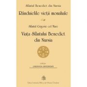 Randuielile vietii monahale. Viata Sfantului Benedict de Nursia - Sfantul Benedict de Nursia, Sfantul Grigorie cel Mare