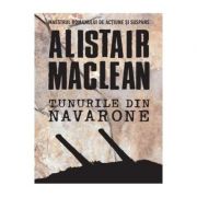 Tunurile din Navarone – Alistair MacLean librariadelfin.ro