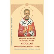Viata si Acatistul Sfantului Ierarh Nicolae Arhiepiscopul Mirelor Lichiei