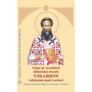 Viata si acatistul sfantului ierarh visarion arhiepiscopul larisei