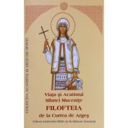 Viata si acatistul sfintei mucenite filofteia de la curtea de arges