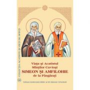 Viata si Acatistul Sfintilor Cuviosi Simeon si Amfilohie de la Pangarati