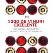 1000 de vinuri excelente. Pret accesibil, producatori renumiti, selectate de specialisti librariadelfin.ro imagine 2022 cartile.ro