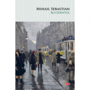 Accidentul. Vol. 124 – Mihail Sebastian librariadelfin.ro imagine 2022