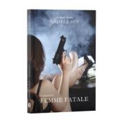 Armele sus, Volumul 1, Femme Fatale – Ayleen Mark librariadelfin.ro imagine 2022